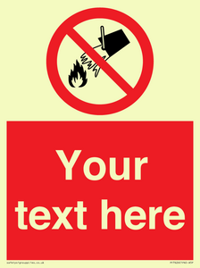 Custom prohibition Do not extinguish with water